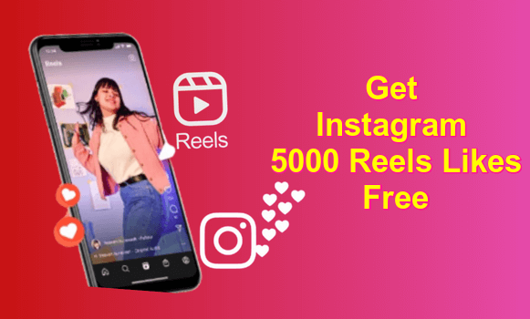 Instagram 5000 Reels Likes free