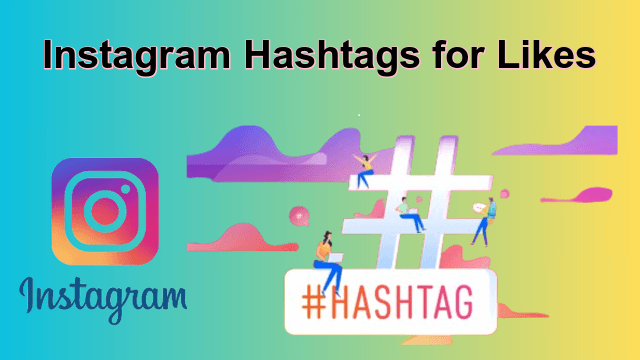 Instagram Hashtags for Likes