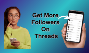 Increase Threads followers